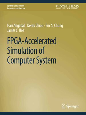 cover image of FPGA-Accelerated Simulation of Computer Systems